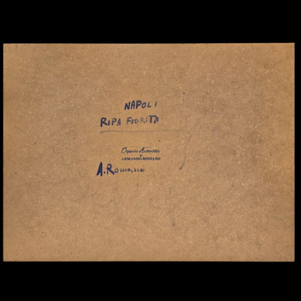 Firma e autentica sul retro - Ripa Fiorita di Armando Romano Retro della tavola in legno con il titolo autografo "Napoli Ripa Fiorita" e la firma del Maestro Armando Romano.